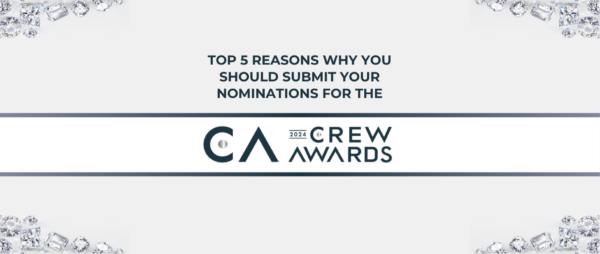 Top 5 Reasons Why You Should Submit Your Nominations for The 2024 Crew Awards